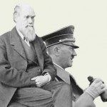 Hitler/Darwin Darwin and Hitler used to hang out; smoking pot and planning the destruction of the lesser races